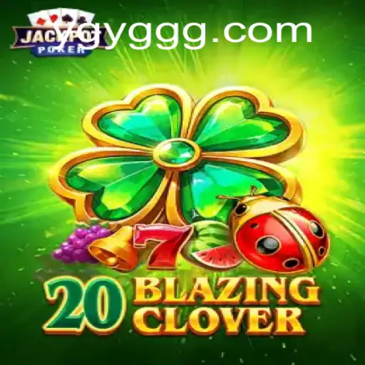 Descubra o Excitante Mundo de 20BlazingClover no YGYG.com