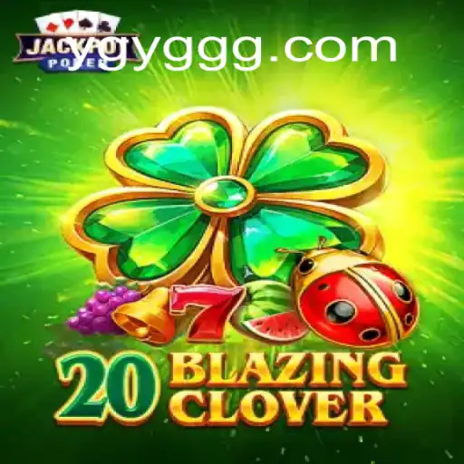 Descubra o Excitante Mundo de 20BlazingClover no YGYG.com